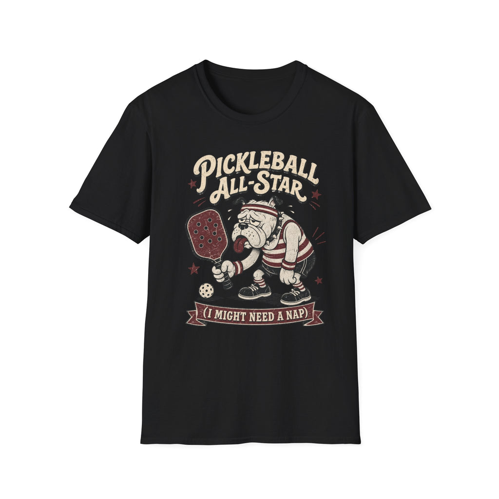 Pickleball All-Star T-Shirt — I Might Need a Nap Bulldog