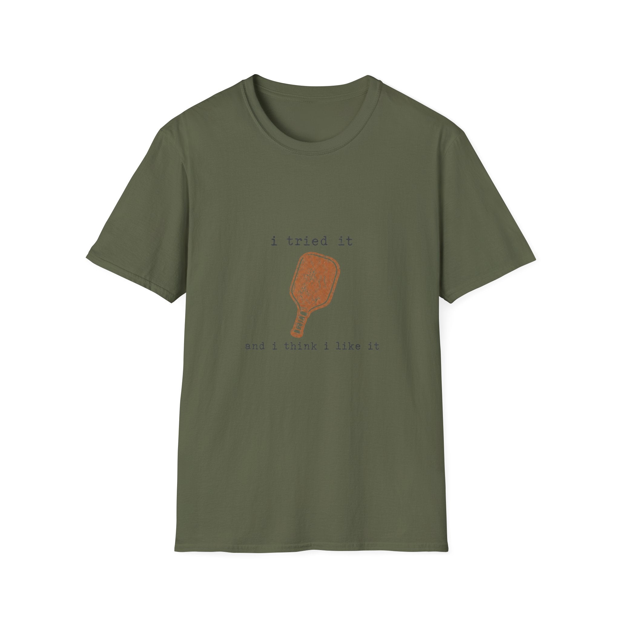 "I Tried It and I Think I Like It" - Pickleball T-Shirt