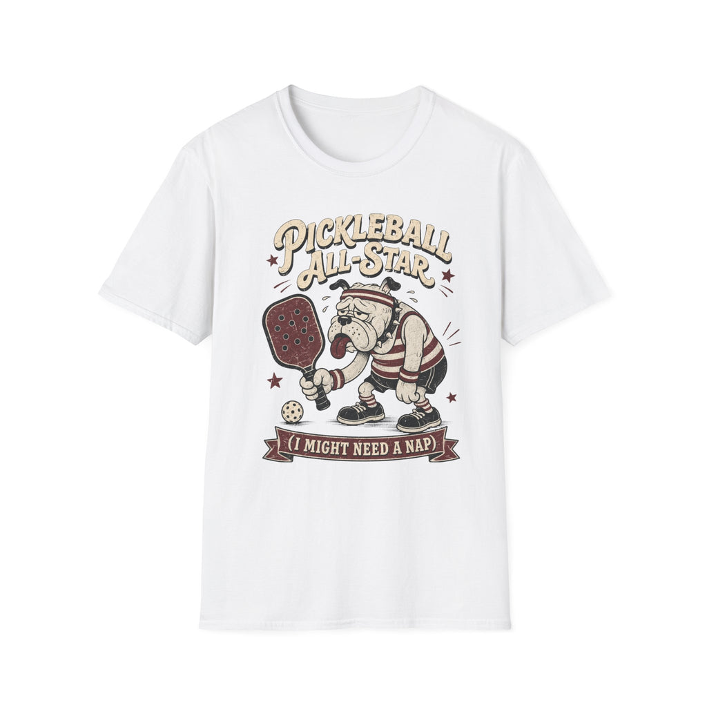 Pickleball All-Star T-Shirt — I Might Need a Nap Bulldog