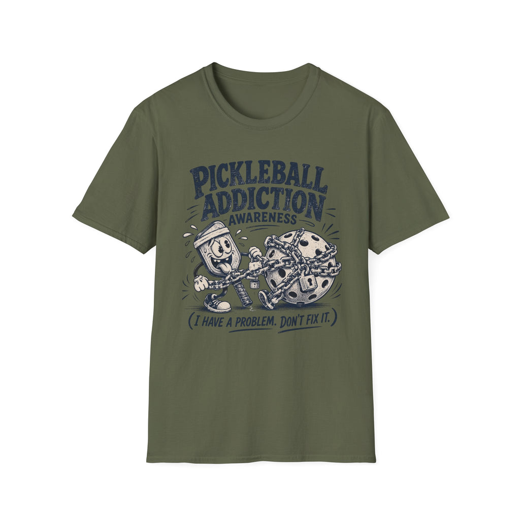 Pickleball Addiction Awareness T-Shirt — “I Have a Problem, Don’t Fix It”
