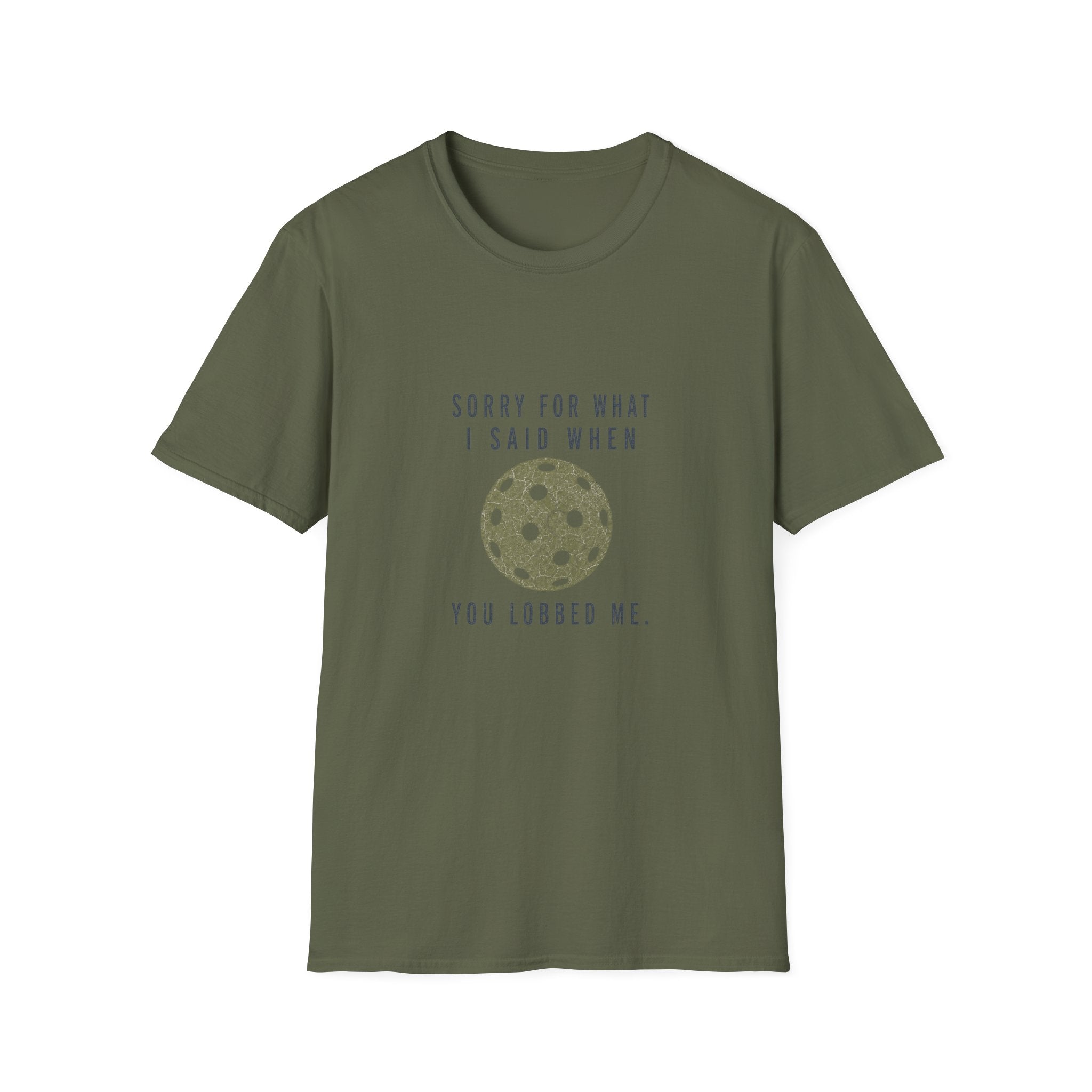 Pickleball T-Shirt — "Sorry For What I Said When You Lobbed Me" Funny Pickleball Tee