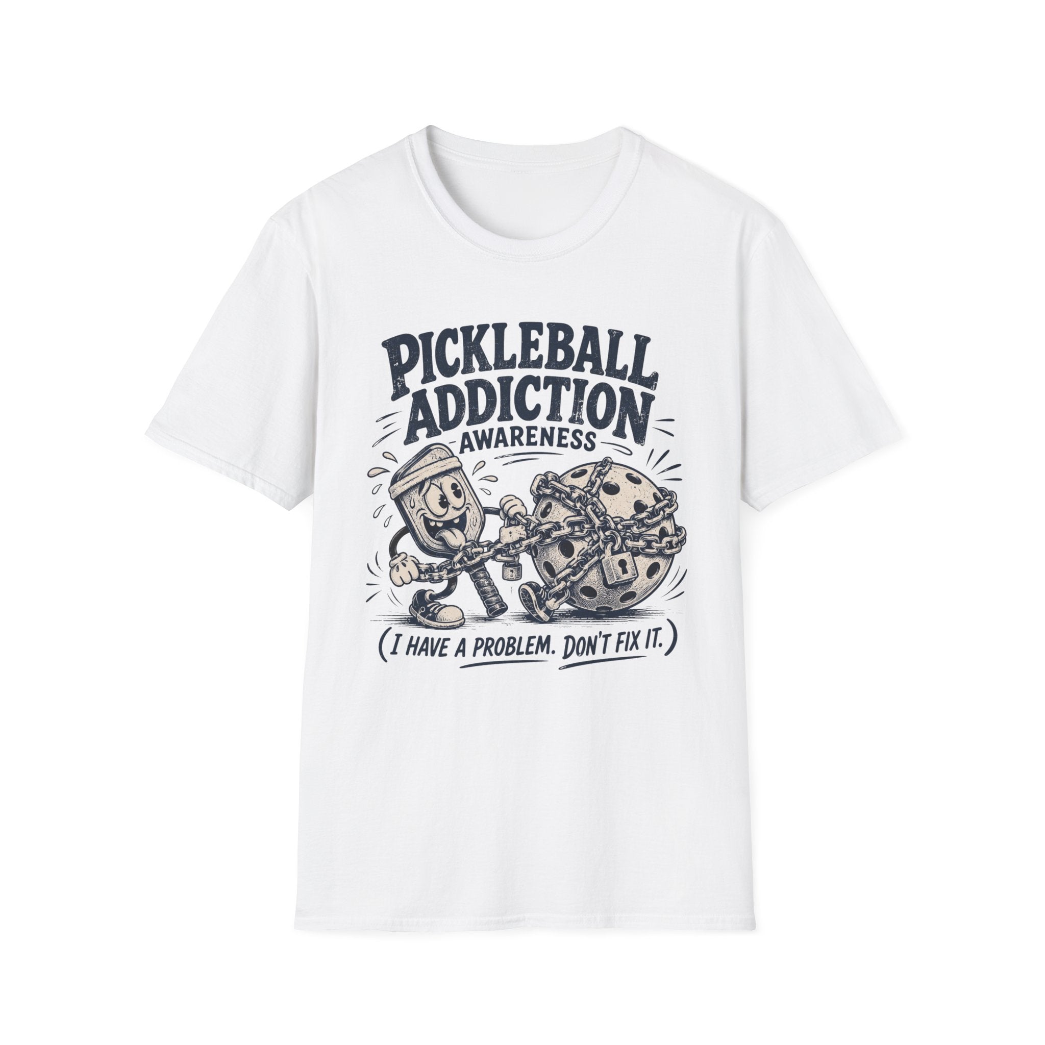 Pickleball Addiction Awareness T-Shirt — “I Have a Problem, Don’t Fix It”